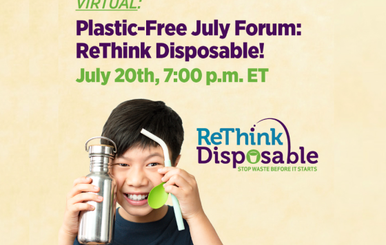 Virtual: Plastic Free July Forum: ReThink Disposable! July 20th 7 PM ET